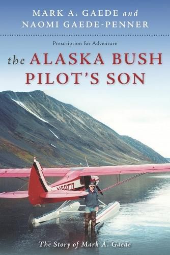 Cover image for The Alaska Bush Pilot's Son