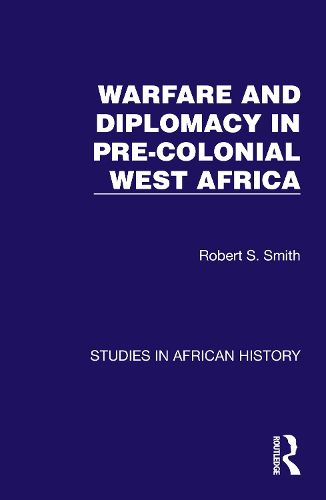 Cover image for Warfare and Diplomacy in Pre-Colonial West Africa