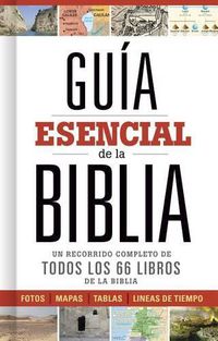 Cover image for Guia esencial de la Biblia: Un recorrido completo de todos los 66 libros de la Biblia