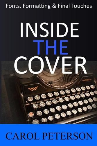 Cover image for Inside the Cover: Book Fonts, Formatting & Final Touches