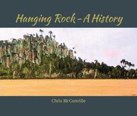 Cover image for Hanging Rock: A History