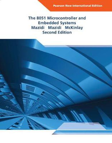 Cover image for 8051 Microcontroller and Embedded Systems, The: Pearson New International Edition