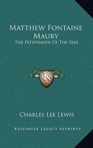 Cover image for Matthew Fontaine Maury: The Pathfinder of the Seas