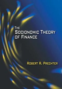 Cover image for The Socionomic Theory of Finance