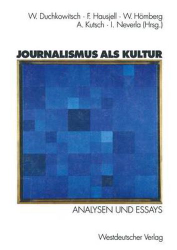 Journalismus als Kultur: Analysen und Essays