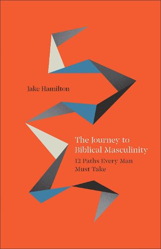 Cover image for The Journey to Biblical Masculinity