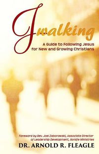 Cover image for J-Walking: A Guide to Following Jesus for New and Growing Christians