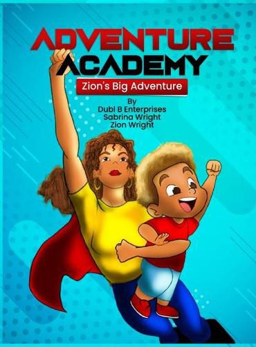 Cover image for Adventure Academy: Zion's Big Adventure With Super Human Auntie Sabrina