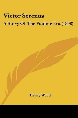 Victor Serenus: A Story of the Pauline Era (1898)