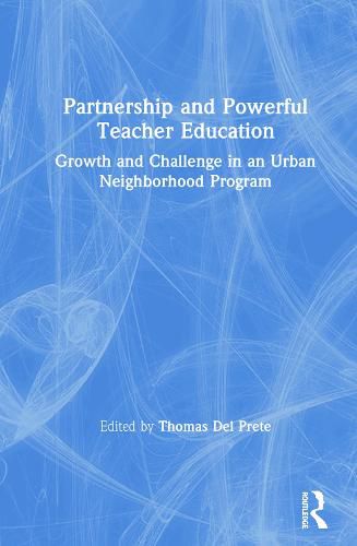 Cover image for Partnership and Powerful Teacher Education: Growth and Challenge in an Urban Neighborhood Program