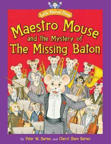 Maestro Mouse: And the Mystery of the Missing Baton