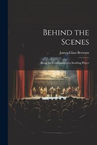 Cover image for Behind the Scenes