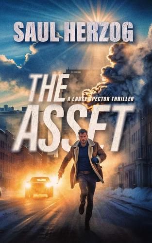 Cover image for The Asset: A Lance Spector Thriller