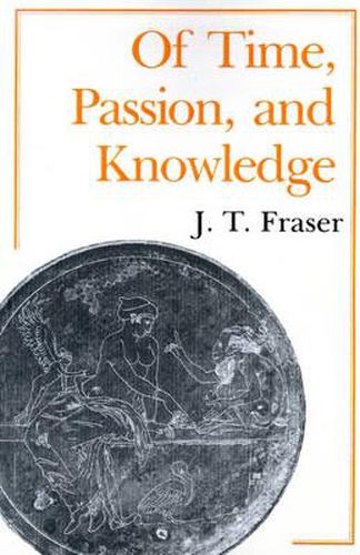 Cover image for Of Time, Passion, and Knowledge