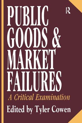 Public Goods and Market Failures: A Critical Examination