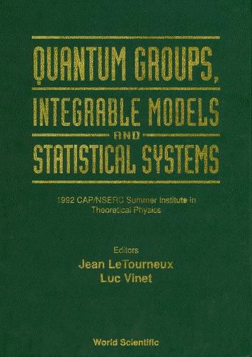 Cover image for Quantum Groups, Integrable Models And Statistiacal Systems