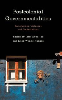 Cover image for Postcolonial Governmentalities: Rationalities, Violences and Contestations