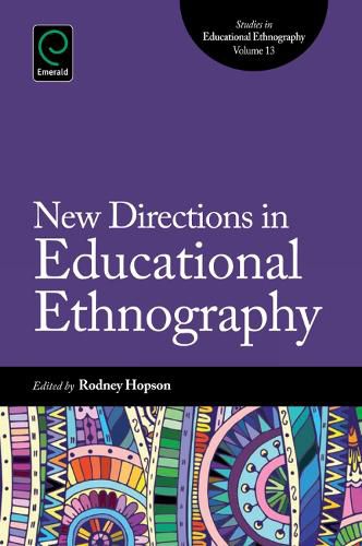 Cover image for New Directions in Educational Ethnography: Shifts, Problems, and Reconstruction