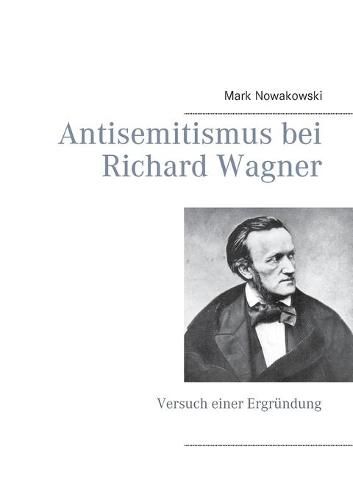 Cover image for Antisemitismus bei Richard Wagner: Versuch einer Ergrundung