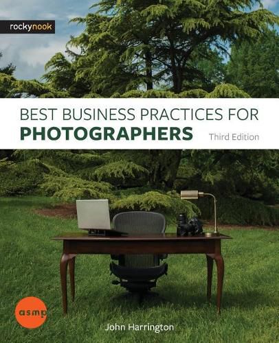 Cover image for [ASMP EDITION] Best Business Practices for Photographers, Third Edition