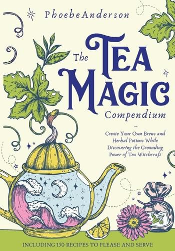 Cover image for The Tea Magic Compendium