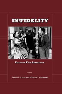 Cover image for In/Fidelity: Essays on Film Adaptation