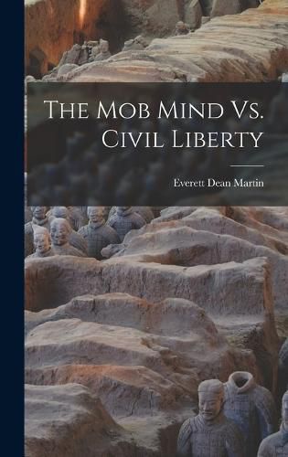 Cover image for The Mob Mind Vs. Civil Liberty