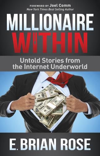Cover image for Millionaire Within: Untold Stories from the Internet Underworld