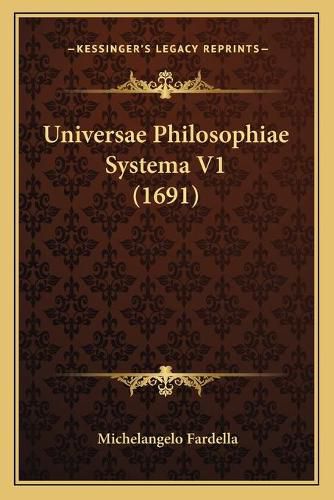 Cover image for Universae Philosophiae Systema V1 (1691)