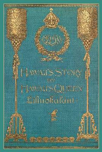 Cover image for Hawaii's Story by Hawaii's Queen Liliuokalani