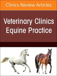 Cover image for Muscle disorders of horses, An Issue of Veterinary Clinics of North America: Equine Practice: Volume 41-1