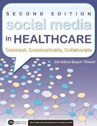 Cover image for Social Media in Healthcare Connect, Communicate, Collaborate