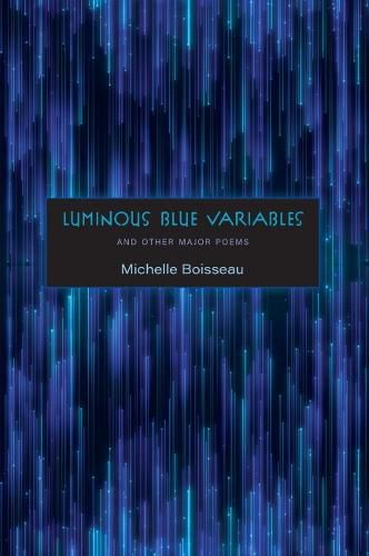 Cover image for Luminous Blue Variables: and Other Major Poems