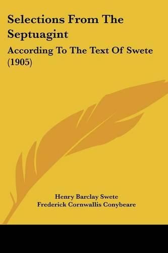 Selections from the Septuagint: According to the Text of Swete (1905)