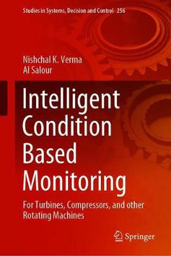 Cover image for Intelligent Condition Based Monitoring: For Turbines, Compressors, and Other Rotating Machines