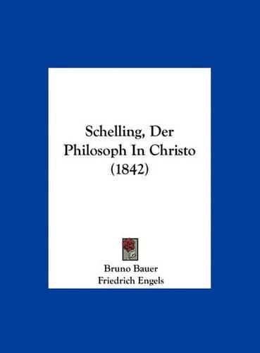 Cover image for Schelling, Der Philosoph in Christo (1842)