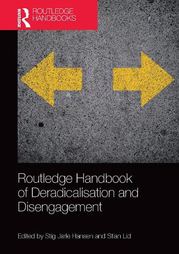 Cover image for Routledge Handbook of Deradicalisation and Disengagement