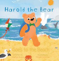Cover image for Harold the Bear: Goes to the Beach