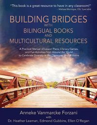 Cover image for Building Bridges with Bilingual Books and Multicultural Resources