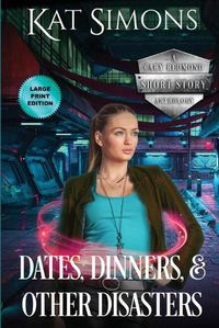 Cover image for Dates, Dinners, and Other Disasters: Large Print Edition