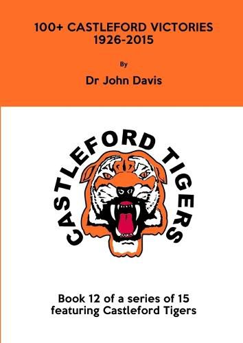 100+ Castleford Victories 1926-2015