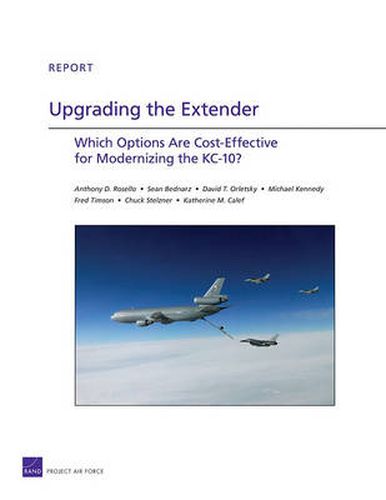 Cover image for Upgrading the Extender: Which Options are Cost-Effective for Modernizing the Kc-10?