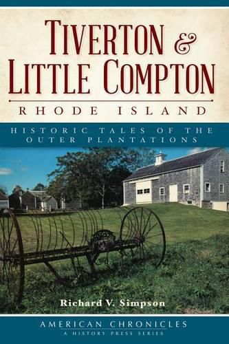 Cover image for Tiverton & Little Compton, Rhode Island: Historic Tales of the Outer Plantations