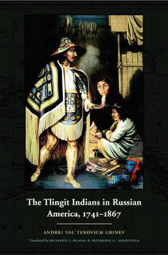 Cover image for The Tlingit Indians in Russian America, 1741-1867