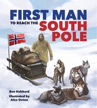 Cover image for Famous Firsts: First Man to the South Pole