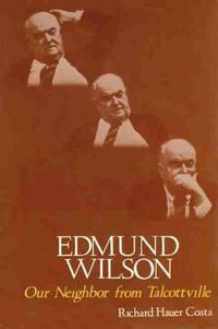 Cover image for Edmund Wilson: Our Neighbor from Talcottville