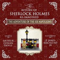 Cover image for The Adventure of The Six Napoleons - The Adventures of Sherlock Holmes Re-Imagined