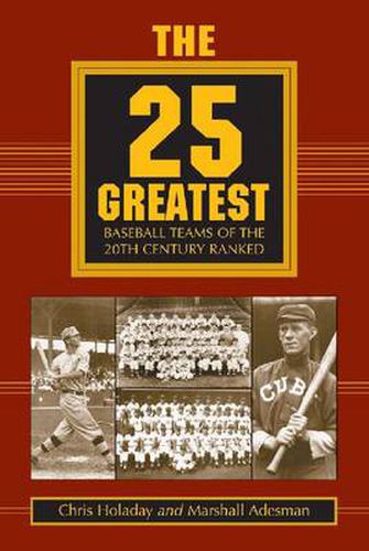 The 25 Greatest Baseball Teams of the 20th Century Ranked