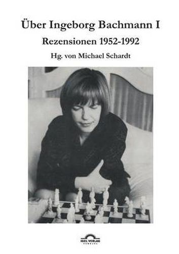 UEber Ingeborg Bachmann 1: Rezensionen 1952-1992