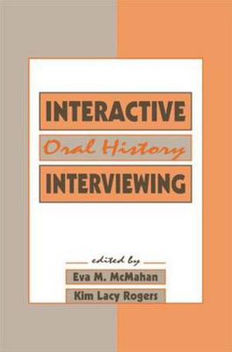 Cover image for Interactive Oral History Interviewing